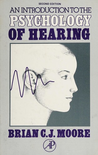 Brian C J Moore: An introduction to the psychology of hearing (1982, Academic Press)
