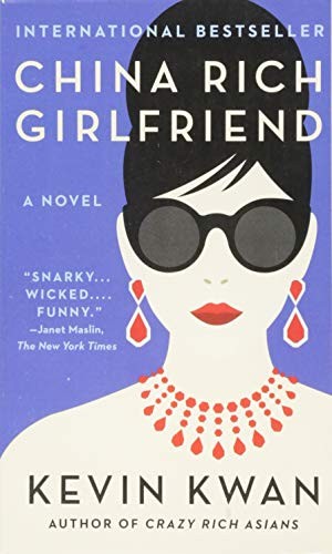 Kevin Kwan: China Rich Girlfriend (Paperback, 2016, Anchor Books)