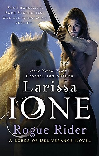 Larissa Ione: Rogue Rider: Number 4 in series (Lords of Deliverance) (2012, Piatkus)