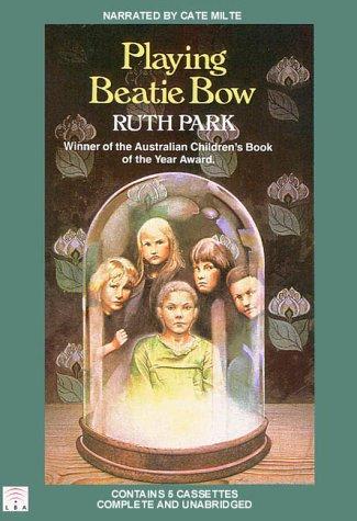 Ruth Park: Playing Beatie Bow (AudiobookFormat, 2000, Louis Braille Audio)