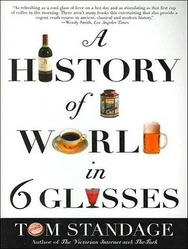Tom Standage, Sean Runnette: A History of the World in 6 Glasses (AudiobookFormat, 2011, Tantor Audio)