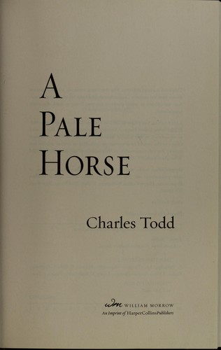 Charles Todd: A pale horse (2008, William Morrow)