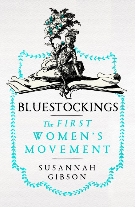 Susannah Gibson: Bluestockings (Hodder & Stoughton)