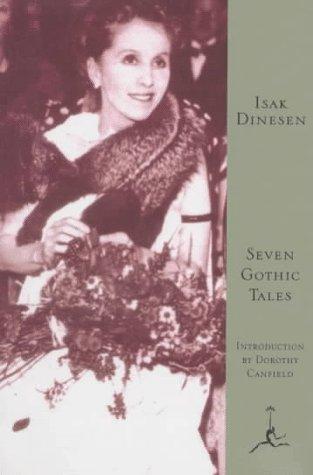 Isak Dinesen: Seven Gothic Tales (Hardcover, 1994, Modern Library)