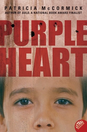 Patricia McCormick: Purple Heart (2011, Harper Collins)