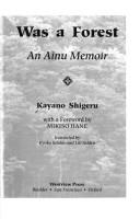 Kayano, Shigeru.: Our land was a forest (1994, Westview Press)