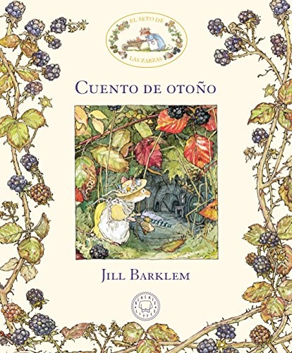 Jill Barklem, Jorge de Cascante: El Seto de las Zarzas. Cuento de otoño (Hardcover, 2018, Blackie Books)