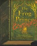 Jon Scieszka: The Frog Prince Continued (AudiobookFormat, 2003, Live Oak Media)