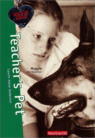 Laurie Halse Anderson: Teacher's Pet (Vet Volunteers #7) (2001, American Girl)