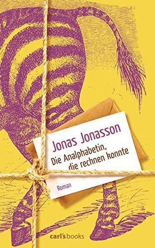 Jonas Jonasson: Die Analphabetin, die rechnen konnte (German language, 2013)