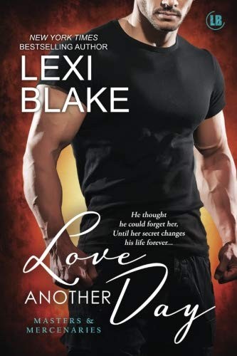 Lexi Blake: Love Another Day (Paperback, 2017, DLZ Entertainment)