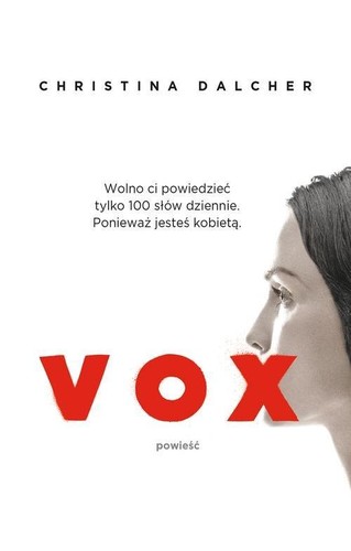 Christina Dalcher: Vox (2019, Wydaw. Literackie)