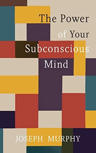 Joseph Murphy: The Power of Your Subconscious Mind (Hardcover, Martino Fine Books)