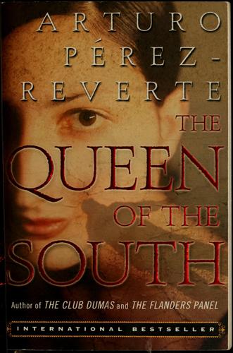 Arturo Pérez-Reverte: The queen of the South (2005, Penguin/Plume)