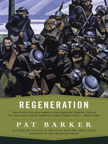 Pat Barker: Regeneration (EBook, 2009, Penguin USA, Inc.)