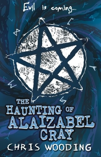 Chris Wooding: The Haunting of Alaizabel Cray (Paperback, 2013, Scholastic)