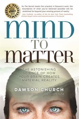 Dawson Church, Rachel Copeland: Mind to Matter (2019, Hay House UK, Limited)