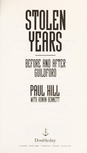 Paul Hill: Stolen years (1990, Doubleday)