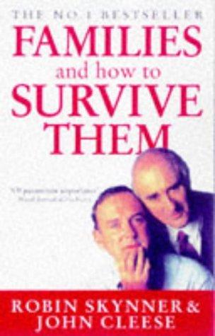 John Cleese, Robin Skynner: Families and How to Survive Them (Paperback, 1997, Random House of Canada, Limited)