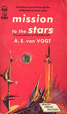 A. E. van Vogt: Mission to the Stars (Paperback, 1962, Berkley Books)