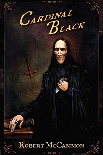 Robert R. McCammon: Cardinal Black (Hardcover, 2019, Cemetery Dance Pubns)