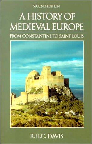 R. H. C. Davis: A History of Medieval Europe (Paperback, 1989, Addison Wesley Publishing Company)