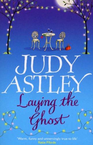 Judy Astley: Laying the Ghost (Paperback, 2008, Transworld Publishers)