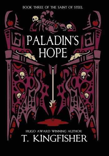 T. Kingfisher: Paladin's Hope (Hardcover, 2021, Argyll Productions)