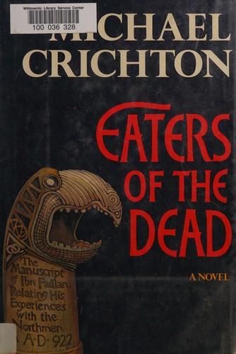 Michael Crichton: Eaters of the dead (Hardcover, 1976, Knopf)