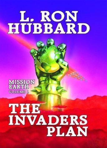 L. Ron Hubbard: The Invaders Plan (Mission Earth Series) (Hardcover, 2004, Galaxy Press)