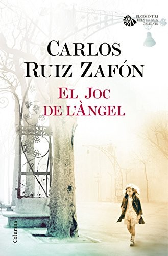 Carlos Ruiz Zafón, Josep Pelfort: El Joc de l'Àngel (Hardcover, Columna CAT)