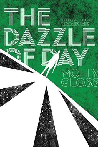 Molly Gloss: The Dazzle of Day (Paperback, Gallery / Saga Press)