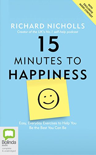 Richard Nicholls: 15 Minutes to Happiness (AudiobookFormat, 2017, Bolinda Audio)