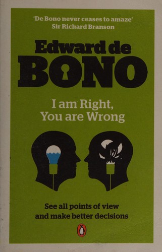 Edward de Bono: I am right--you are wrong (1991, Penguin Books Canada)