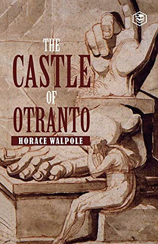 Horace Walpole: The Castle Of Otranto (Paperback, 2021, Sanage Publishing House)