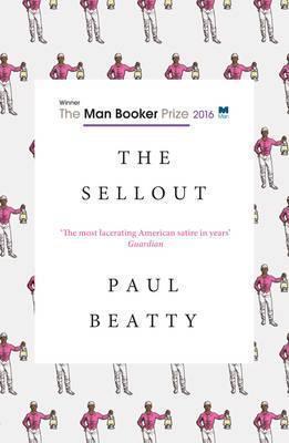 Paul Beatty, Beaty Paul: The Sellout (Paperback, 2016, Pan Macmillan India)