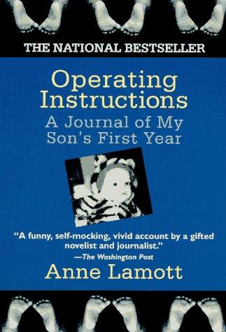 Anne Lamott: Operating Instructions (1994, Ballantine Books)