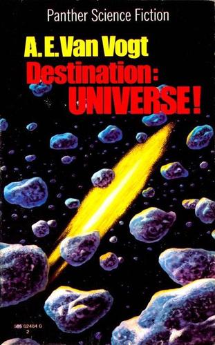 A. E. van Vogt: Destination: Universe! (Paperback, 1972, Panther)