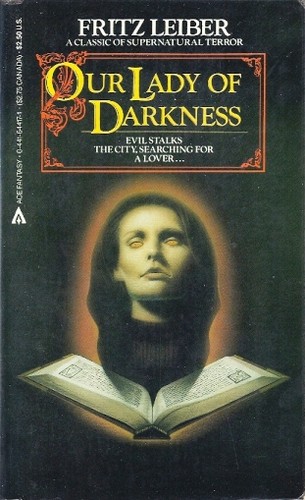 Fritz Leiber: Our Lady of Darkness (1984, Ace Books)