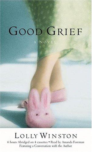 Lolly Winston: Good Grief (AudiobookFormat, 2004, Hachette Audio)