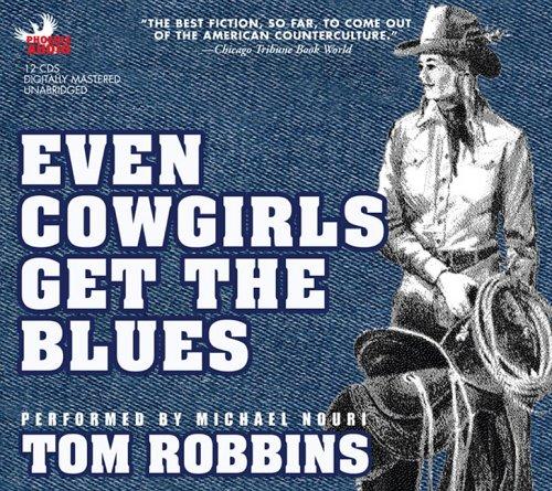 Tom Robbins: Even Cowgirls Get the Blues (AudiobookFormat, 2006, Phoenix Audio)