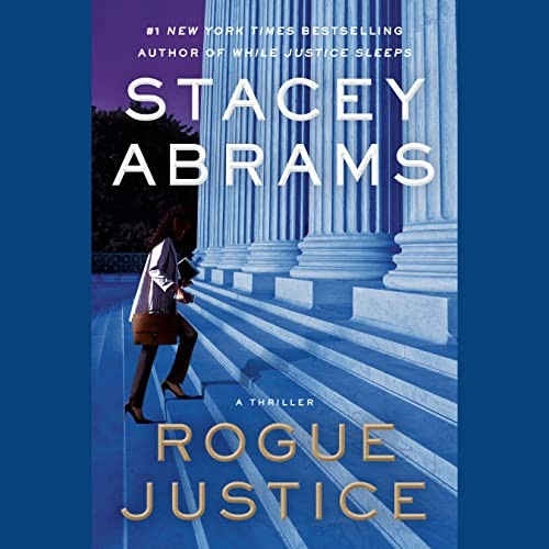 Adenrele Ojo, Stacey Abrams: Rogue Justice (AudiobookFormat, 2023, Random House Audio)