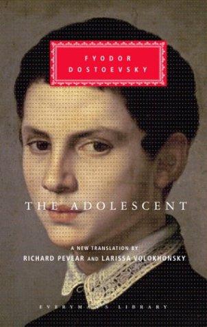 Fyodor Dostoevsky: The Adolescent (Hardcover, 2003, Everyman's Library)