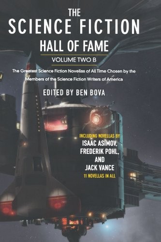 Jack Vance, E. M. Forster, James Blish, Frederik Pohl, Clifford D. Simak, Theodore Cogswell, T. L. Sherred, Algis Budrys, James H. Schmitz, Wilmar H. Shiras: The Science Fiction Hall of Fame, Volume Two B: The Greatest Science Fiction Novellas of All Time Chosen by the Members of the Science Fiction Writers of America (SF Hall of Fame) (2010, Orb Books)