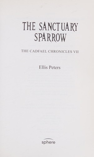 Edith Pargeter: Sanctuary Sparrow (2012, Little, Brown Book Group Limited)