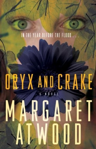 Margaret Atwood: Oryx and Crake (Paperback, 2009, Vintage Canada)