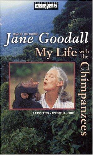 Jane Goodall: My Life with the Chimpanzees (AudiobookFormat, 2001, Hachette Audio)