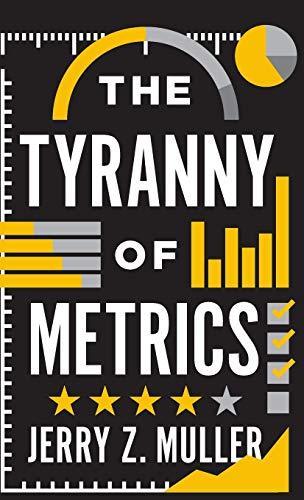 Jerry Z. Muller: The Tyranny of Metrics (2018)