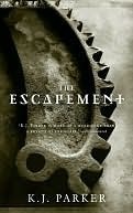 K. J. Parker: The Escapement (EBook, 2009, Orbit)