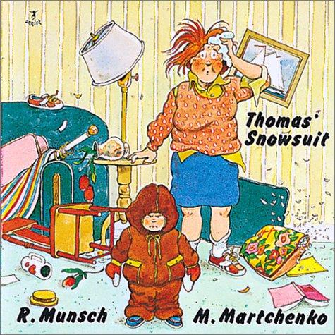 Robert N. Munsch: Thomas' snowsuit (1985, Annick Press, Distributed in Canada and the USA by Firefly Books)